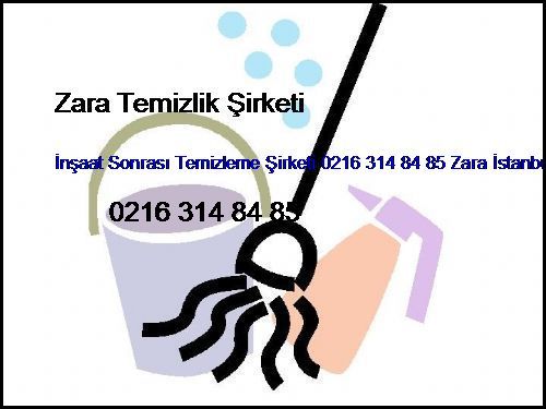 Çamçeşme İnşaat Sonrası Temizleme Şirketi 0216 365 15 58 Zara İstanbul Temizlik Firması Çamçeşme