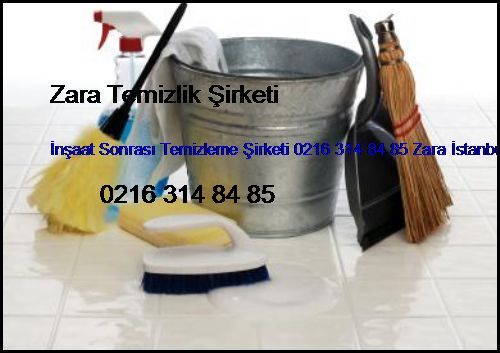Sancaktepe İnşaat Sonrası Temizleme Şirketi 0216 365 15 58 Zara İstanbul Temizlik Firması Sancaktepe