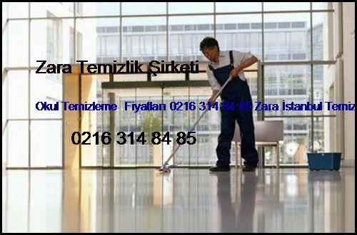Kozyatağı Okul Temizleme  Fiyatları 0216 365 15 58 Zara İstanbul Temizlik Firması Kozyatağı