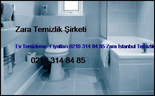 Fikirtepe Ev Temizleme  Fiyatları 0216 365 15 58 Zara İstanbul Temizlik Firması Fikirtepe