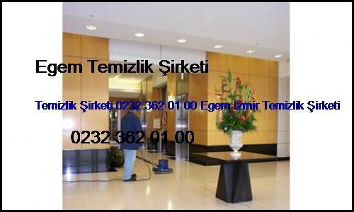  Osmangazi Temizlik Şirketi 0232 362 01 00 Egem İzmir Temizlik Şirketi Osmangazi