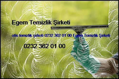  Beydağ Ofis Temizlik Şirketi 0232 362 01 00 Egem Temizlik Şirketi Beydağ