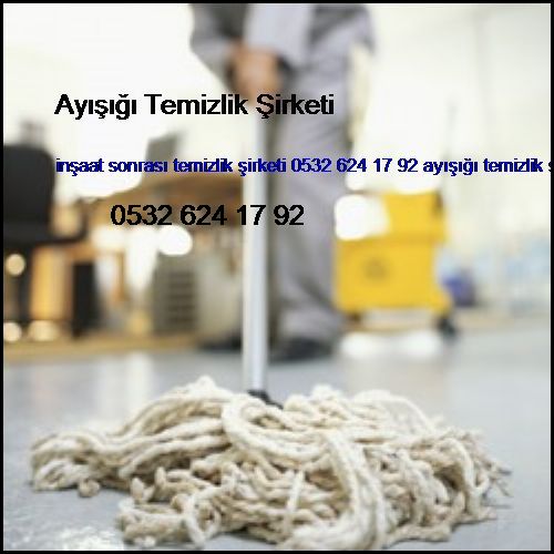  Poyrazköy İnşaat Sonrası Temizlik Şirketi 0532 694 97 36 Ayışığı Temizlik Şirketi Poyrazköy