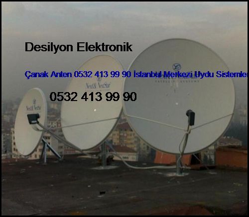  Bakırköy Çanak Anten 0532 413 99 90 İstanbul Merkezi Uydu Sistemleri Bakırköy