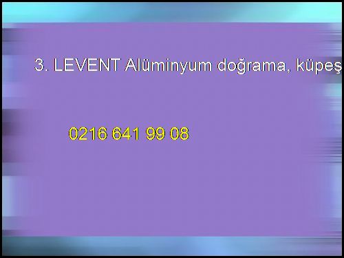  3. Levent Alüminyum Doğrama, Küpeşte, Merdiven, Korkuluk 3. Levent