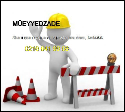  Müeyyedzade Alüminyum Doğrama, Küpeşte, Merdiven, Korkuluk Müeyyedzade