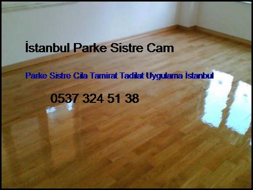  Parke Tamiri Parke Sistre Cila Tamirat Tadilat Uygulama İstanbul Parke Tamiri