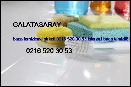  Galatasaray Baca Temizleme Şirketi 0216 520 30 53 İstanbul Baca Temizliği Galatasaray