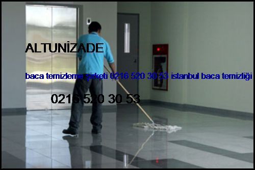  Altunizade Baca Temizleme Şirketi 0216 520 30 53 İstanbul Baca Temizliği Altunizade