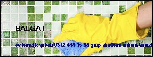  Balgat Ev Temizlik Şirketi 0312 444 15 88 Grup Akademi Ankara Temizlik Şirketi Balgat