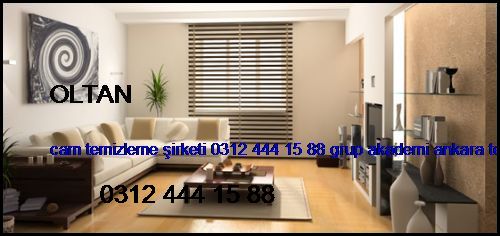  Oltan Cam Temizleme Şirketi 0312 444 15 88 Grup Akademi Ankara Temizlik Şirketi Oltan