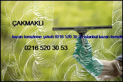  Çakmaklı Kazan Temizleme Şirketi 0216 520 30 53 İstanbul Kazan Temizliği Çakmaklı