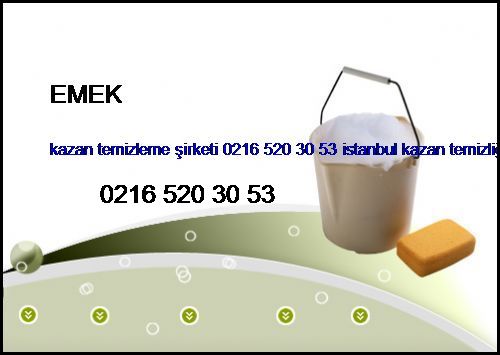  Emek Kazan Temizleme Şirketi 0216 520 30 53 İstanbul Kazan Temizliği Emek