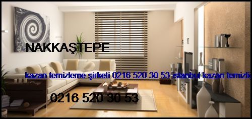  Nakkaştepe Kazan Temizleme Şirketi 0216 520 30 53 İstanbul Kazan Temizliği Nakkaştepe