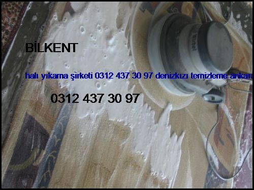  Bilkent Halı Yıkama Şirketi 0312 437 30 97 Denizkızı Temizleme Ankara Halı Yıkama Şirketi Bilkent