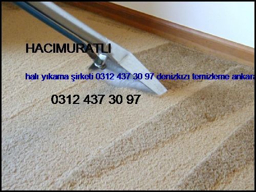  Hacımuratlı Halı Yıkama Şirketi 0312 437 30 97 Denizkızı Temizleme Ankara Halı Yıkama Şirketi Hacımuratlı