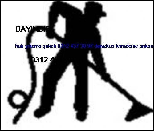  Bayındır Halı Yıkama Şirketi 0312 437 30 97 Denizkızı Temizleme Ankara Halı Yıkama Şirketi Bayındır