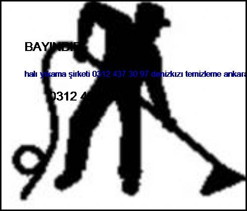 Bayındır Halı Yıkama Şirketi 0312 437 30 97 Denizkızı Temizleme Ankara Halı Yıkama Şirketi Bayındır