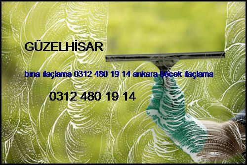  Güzelhisar Bina İlaçlama 0312 480 19 14 Ankara Böcek İlaçlama Güzelhisar