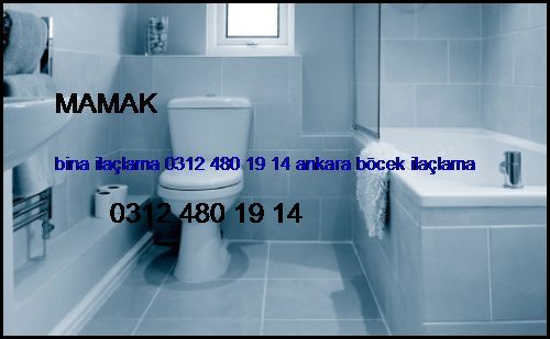  Mamak Bina İlaçlama 0312 480 19 14 Ankara Böcek İlaçlama Mamak