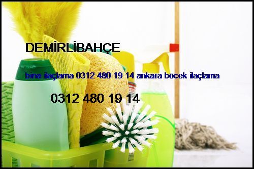  Demirlibahçe Bina İlaçlama 0312 480 19 14 Ankara Böcek İlaçlama Demirlibahçe