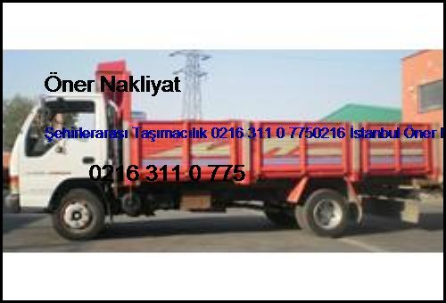  Tuzla Şehirlerarası Taşımacılık 0216 311 0 7750216 İstanbul Öner Nakliyat Tuzla
